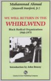 We Will Return in the Whirlwind : Black Radical Organizations 1960-1975 cover art