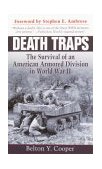 Death Traps The Survival of an American Armored Division in World War II  9780891418146 Front Cover