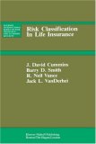 Risk Classification in Life Insurance 1982 9780898381146 Front Cover