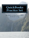 QuickBooks Practice Set QuickBooks Experience Using Realistic Transactions for Accounting, Bookkeeping, CPAs, ProAdvisors, Small Business Owners or Other Users