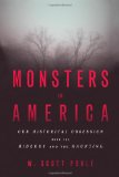 Monsters in America Our Historical Obsession with the Hideous and the Haunting cover art