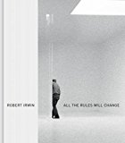 Robert Irwin All the Rules Will Change  9783791355146 Front Cover
