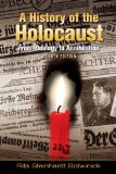 History of the Holocaust From Ideology to Annihilation 4th 2009 9780205654147 Front Cover