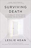 Surviving Death A Journalist Investigates Evidence for an Afterlife  9780451497147 Front Cover