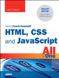 HTML, CSS and JavaScript All in One, Sams Teach Yourself Covering HTML5, CSS3, and JQuery cover art
