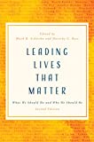 Leading Lives That Matter What We Should Do and Who We Should Be, 2nd Ed 2nd 9780802877147 Front Cover