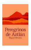 Peregrinos de Aztlan 3rd 9780927534147 Front Cover