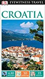 Eyewitness Travel Guide - Croatia 2015 9781465426147 Front Cover