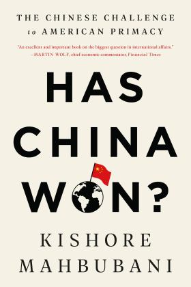 Has China Won? The Chinese Challenge to American Primacy  9781541768147 Front Cover