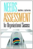 Needs Assessment for Organizational Success 