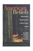 American Beliefs What Keeps a Big Country and a Diverse People United cover art