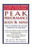 Peak Performance: Body and Mind How to Optimize the Use and Condition of Your Body 2003 9781591200147 Front Cover