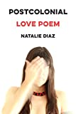 Postcolonial Love Poem Poems  9781644450147 Front Cover