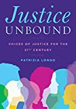 Justice Unbound Voices of Justice for the 21st Century  9781786608147 Front Cover