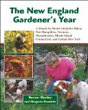 New England Gardener's Year A Month-By-Month Guide for Maine, New Hampshire, Vermont. Massachusetts, Rhode Island, Connecticut, and Upstate New York cover art