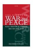 Rights of War and Peace Political Thought and the International Order from Grotius to Kant