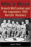 Mac's Boys Branch Mccracken and the Legendary 1953 Hurryin' Hoosiers 2006 9780253218148 Front Cover