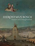Hieronymus Bosch, Painter and Draughtsman Catalogue Raisonnï¿½  9780300220148 Front Cover