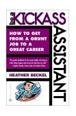 Be a Kickass Assistant How to Get from a Grunt Job to a Great Career cover art