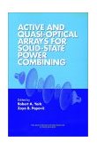 Active and Quasi-Optical Arrays for Solid-State Power Combining 1997 9780471146148 Front Cover