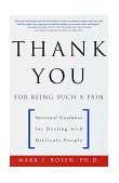 Thank You for Being Such a Pain Spiritual Guidance for Dealing with Difficult People cover art