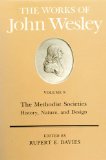 Works of John Wesley Volume 9 The Methodist Societies - History, Nature, and Design