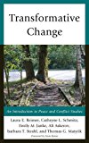 Transformative Change An Introduction to Peace and Conflict Studies  9780739198148 Front Cover