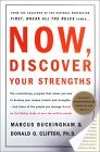 Now, Discover Your Strengths The Revolutionary Gallup Program That Shows You How to Develop Your Unique Talents and Strengths 2001 9780743201148 Front Cover
