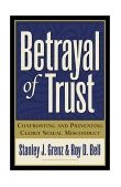 Betrayal of Trust Confronting and Preventing Clergy Sexual Misconduct cover art