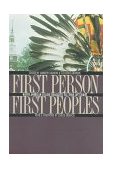 First Person, First Peoples Native American College Graduates Tell Their Life Stories cover art
