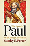 Apostle Paul His Life, Thought, and Letters  9780802841148 Front Cover