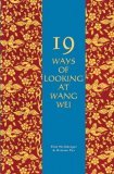 19 Ways of Looking at Wang Wei 