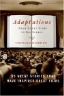 Adaptations From Short Story to Big Screen: 35 Great Stories That Have Inspired Great Films 2005 9781400053148 Front Cover