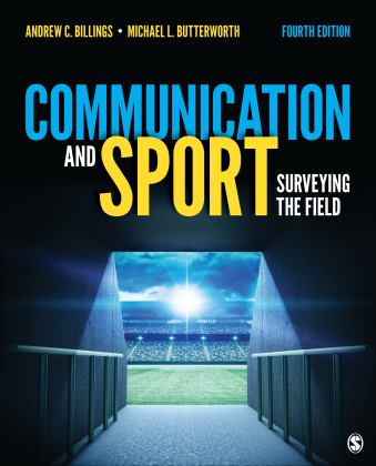 Communication and Sport Surveying the Field 4th 9781544393148 Front Cover