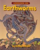 Lowdown on Earthworms 2005 9781550051148 Front Cover