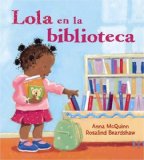 Lola at the Library 2008 9781580892148 Front Cover