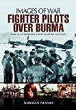 RAF Fighter Pilots over Burma  9781783376148 Front Cover