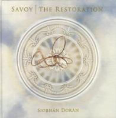 Savoy: the Restoration 2011 9781907893148 Front Cover