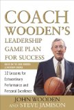 Coach Wooden's Leadership Game Plan for Success: 12 Lessons for Extraordinary Performance and Personal Excellence  cover art