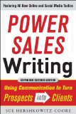 Power Sales Writing, Revised and Expanded Edition: Using Communication to Turn Prospects into Clients  cover art