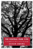 Central Park Five A Chronicle of a City Wilding cover art