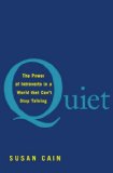 Quiet The Power of Introverts in a World That Can't Stop Talking 2012 9780307352149 Front Cover