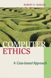 Computer Ethics A Case-Based Approach  9780521709149 Front Cover