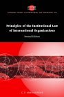 Principles of the Institutional Law of International Organizations 2nd 2005 Revised  9780521837149 Front Cover