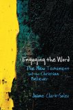 Engaging the Word The New Testament and the Christian Believer cover art