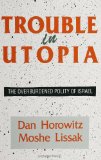 Trouble in Utopia The Overburdened Polity of Israel cover art