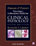 Duncan and Prasse&#39;s Veterinary Laboratory Medicine Clinical Pathology