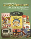 Tomart's Price Guide to Radio Premium and Cereal Box Collectibles : Including Comic Character, Pulp Hero, TV and Other Premiums 1991 9780914293149 Front Cover