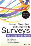 Internet, Phone, Mail, and Mixed-Mode Surveys The Tailored Design Method