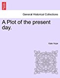 Plot of the Present Day 2011 9781240902149 Front Cover